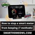 How To Stop a Smart Meter From Beeping? 7 Quick Methods – SmartHomeOwl