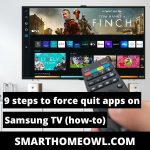 9 Steps To Force Quit Apps On Samsung TV (2023 How-To) – SmartHomeOwl